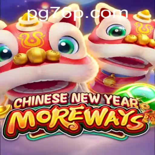 Dive Into the Exciting World of CHINESENEWYEARMOREWAYS: Unveiling the 76P Experience
