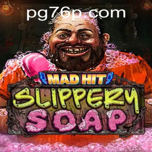 MadHitSlipperySoap: The Innovative Gaming Experience Revolutionizing the Industry